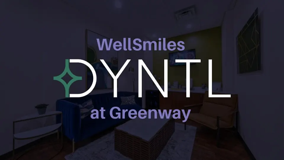 WellSmiles DYNTL at Greenway - Dentist in Houston, TX
